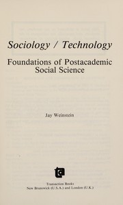 Sociology/technology : the foundations of postacademic social science /