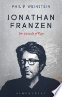 Jonathan Franzen : the comedy of rage / Philip Weinstein.