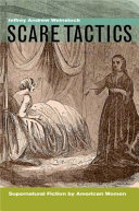 Scare tactics : supernatural fiction by American women /