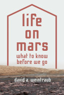 Life on Mars : what to know before we go /