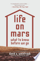 Life on Mars : what to know before we go /