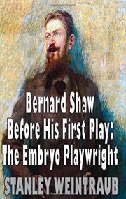 Bernard Shaw before his first play : the embryo playwright /