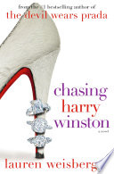 Chasing Harry Winston / Lauren Weisberger.