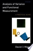 Analysis of variance and functional measurement : a practical guide / David J. Weiss.