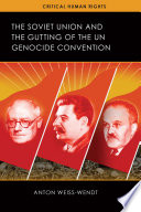 The Soviet Union and the gutting of the UN Genocide Convention /