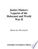 Justice matters : legacies of the Holocaust and World War II /