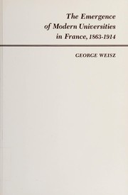 The emergence of modern universities in France, 1863-1914 /