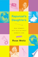 Rapunzel's daughters : what women's hair tells us about women's lives /