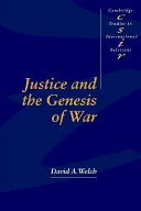 Justice and the genesis of war / David A. Welch.