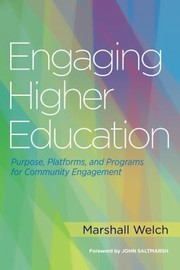 Engaging higher education : purpose, platforms and programs for community engagement /