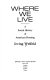 Where we live : a social history of American housing /