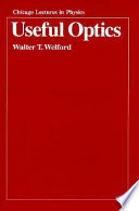 Useful optics / Walter T. Welford.