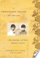 A thousand miles of dreams : the journeys of two Chinese sisters / Sasha Su-ling Welland.