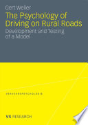 The psychology of driving on rural roads : development and testing of a model /