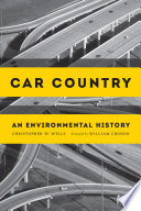 Car country : an environmental history /