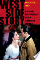 West Side story : cultural perspectives on an American musical /