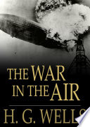 The war in the air / H.G. Wells.