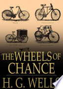 The wheels of chance : a bicycling idyll /