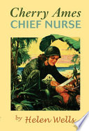 Cherry Ames, chief nurse /