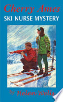 Cherry Ames, ski nurse mystery / by Helen Wells.