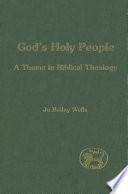 God's Holy People : a theme in biblical theology /