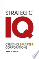 Strategic IQ creating smarter corporations /