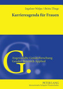 Karriereagenda für Frauen : wie Geschlecht und Kommunikation über den Karriereerfolg entscheiden /