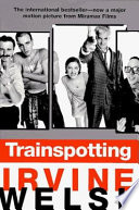 Trainspotting / Irvine Welsh.