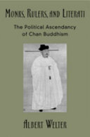 Monks, rulers, and literati : the political ascendancy of Chan Buddhism /