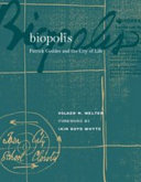 Biopolis : Patrick Geddes and the city of life /