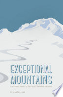 Exceptional mountains : a cultural history of the Pacific Northwest volcanoes / O. Alan Weltzien.