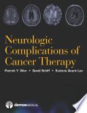 Neurologic complications of cancer therapy / Patrick Y. Wen.