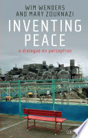 Inventing peace : a dialogue on perception /