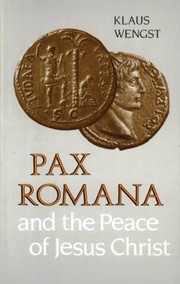 Pax Romana : and the peace of Jesus Christ /