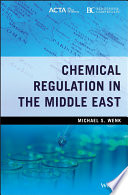 Chemical regulation in the Middle East /