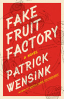 Fake fruit factory : a novel /