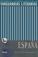 Las vanguardias literarias en Espana : bibliografia y antologia critica / Harald Wentzlaff-Eggebert ; con la colaboracion de Doris Wansch.