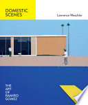 Domestic scenes : the art of Ramiro Gomez / Lawrence Weschler ; afterword by Cris Scorza ; editor Eric Himmel ; designer Devin Grosz.