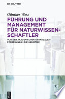 Führung und Management für Naturwissenschaftler : von der akademischen Grundlagenforschung in die Industrie / von Günther Wess.