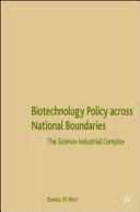 Biotechnology policy across national boundaries : the science-industrial complex /