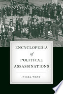 Encyclopedia of political assassinations / Nigel West.