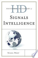 Historical dictionary of signals intelligence Nigel West.