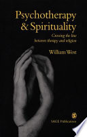 Psychotherapy and spirituality : crossing the line between therapy and religion /