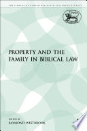 Property and the family in biblical law / Raymond Westbrook.