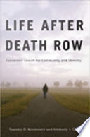 Life after death row : exonerees' search for community and identity / Saundra D. Westervelt, Kimberly J. Cook.
