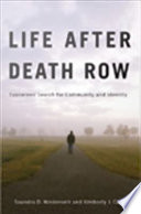 Life after death row exonerees' search for community and identity / Saundra D. Westervelt, Kimberly J. Cook.