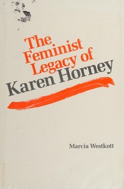 The feminist legacy of Karen Horney / Marcia Westkott.