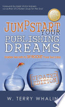 Jumpstart your publishing dreams : insider secrets to skyrocket your success /