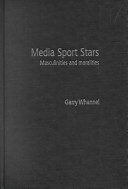 Media sport stars : masculinities and moralities /