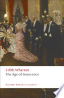 The age of innocence / Edith Wharton ; edited with an introduction and notes by Stephen Orgel.